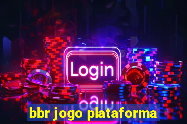 bbr jogo plataforma